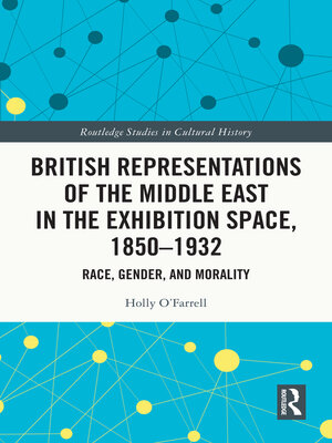 cover image of British Representations of the Middle East in the Exhibition Space, 1850–1932